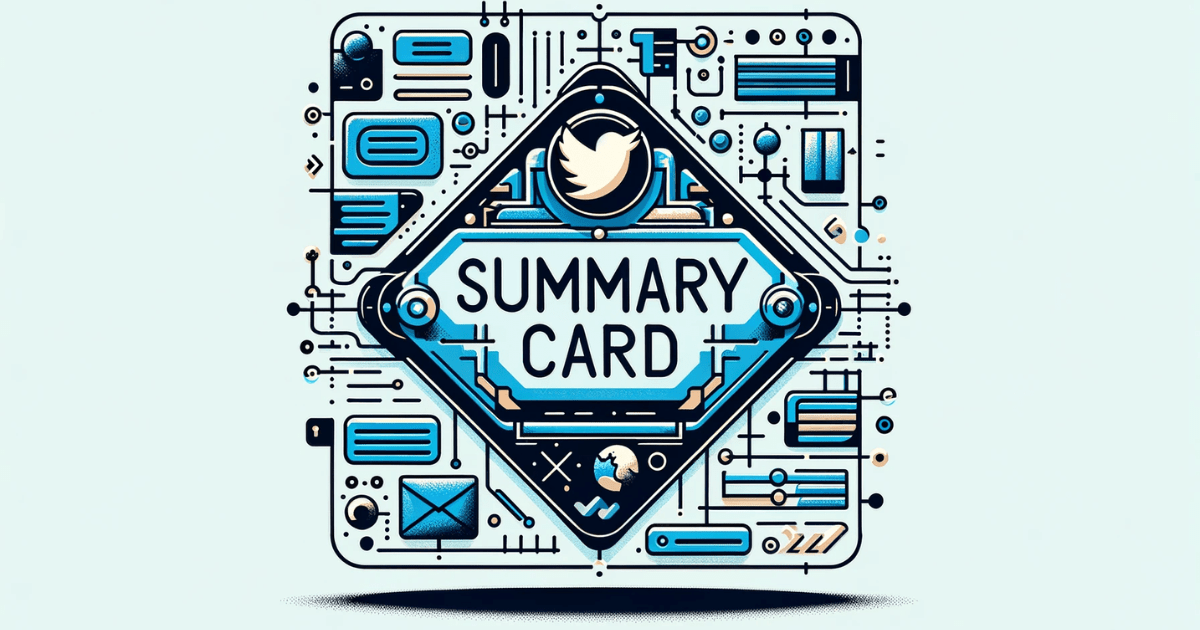 Mastering Twitter(x) Cards for Maximum Impact